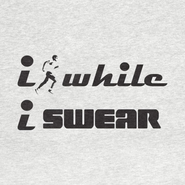 I Run While I Swear Funny Gifts for Cursers and Swearing by TheOptimizedCreative